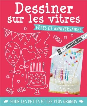 Dessiner sur les vitres "Fêtes et anniversaire"